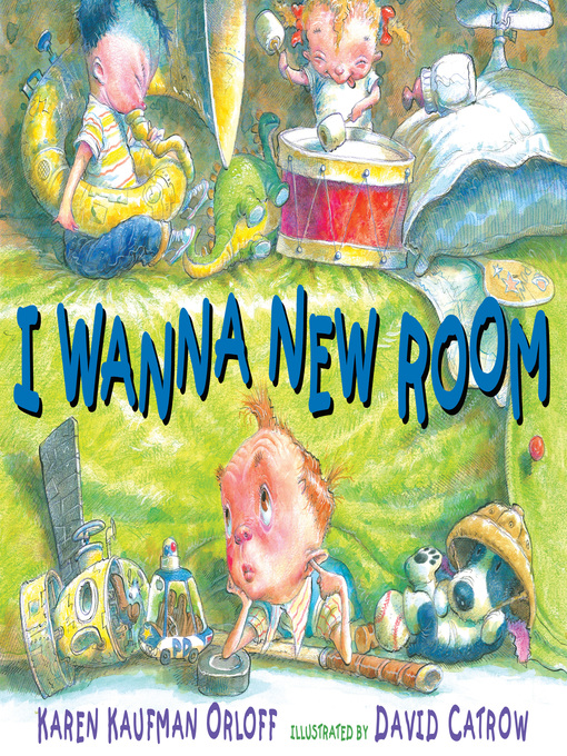 Title details for I Wanna New Room by Karen Kaufman Orloff - Wait list